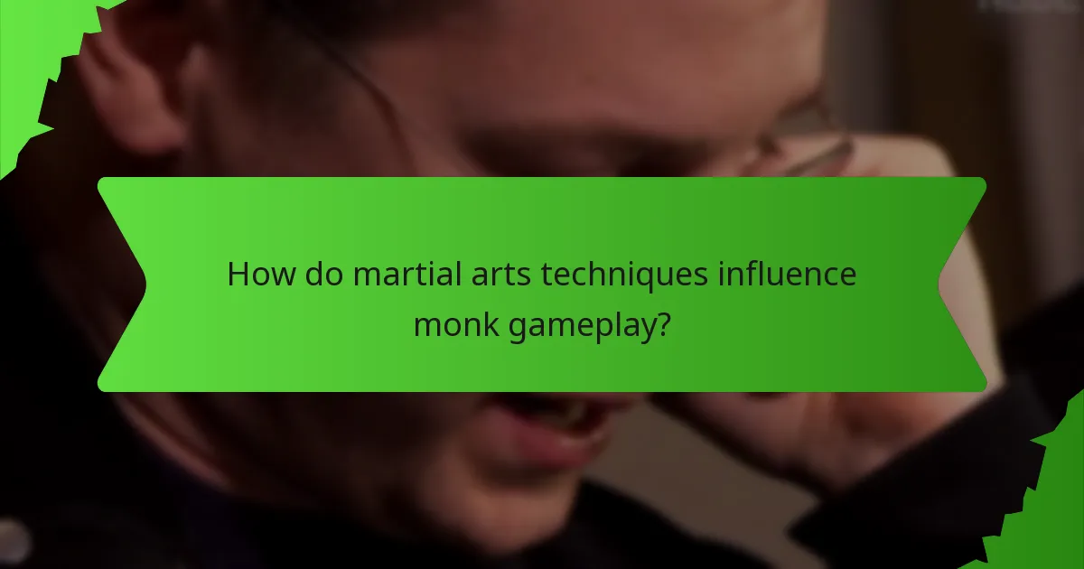 How do martial arts techniques influence monk gameplay?