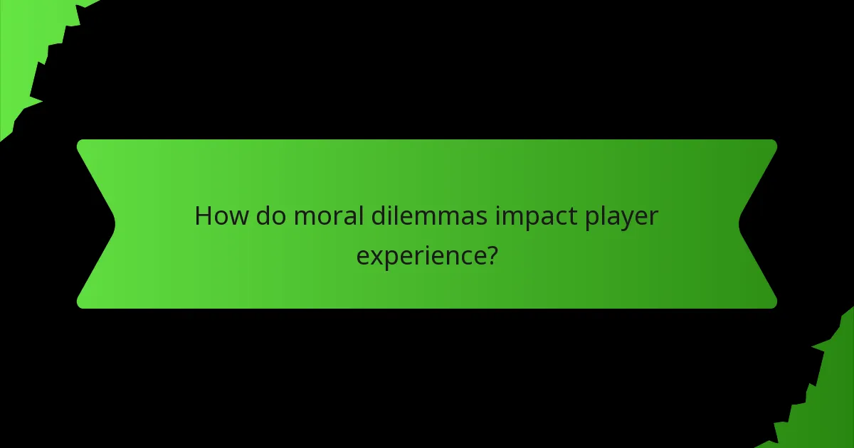 How do moral dilemmas impact player experience?