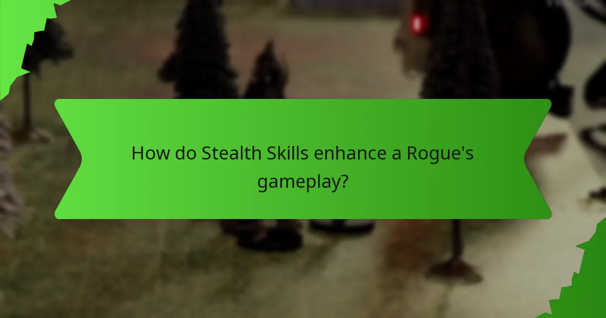 How do Stealth Skills enhance a Rogue's gameplay?