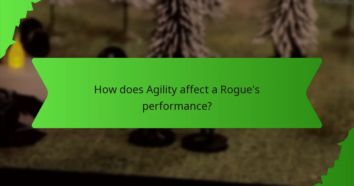 How does Agility affect a Rogue's performance?
