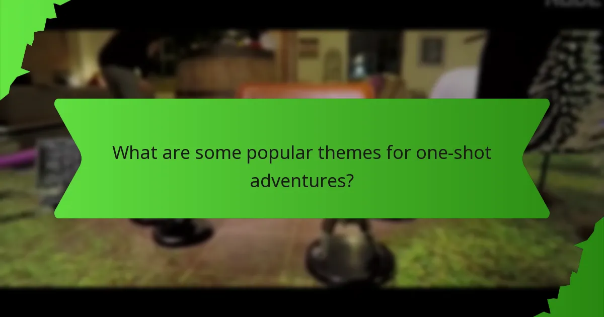 What are some popular themes for one-shot adventures?
