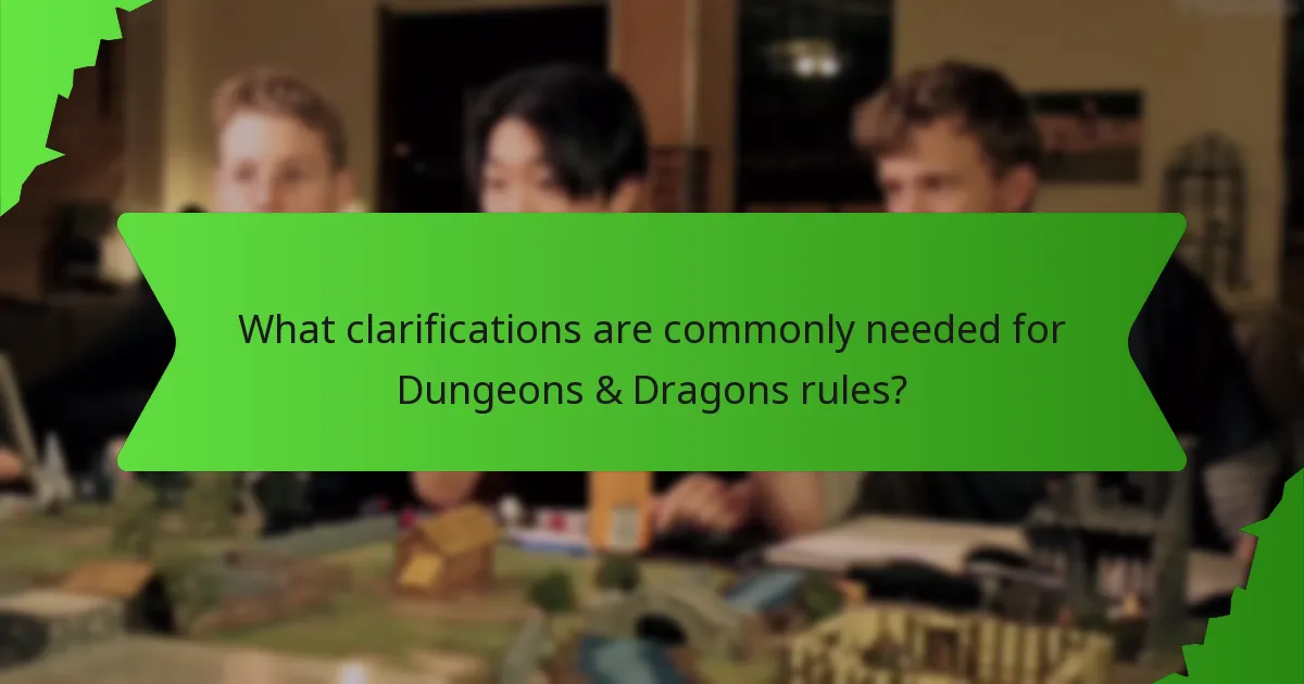 What clarifications are commonly needed for Dungeons & Dragons rules?