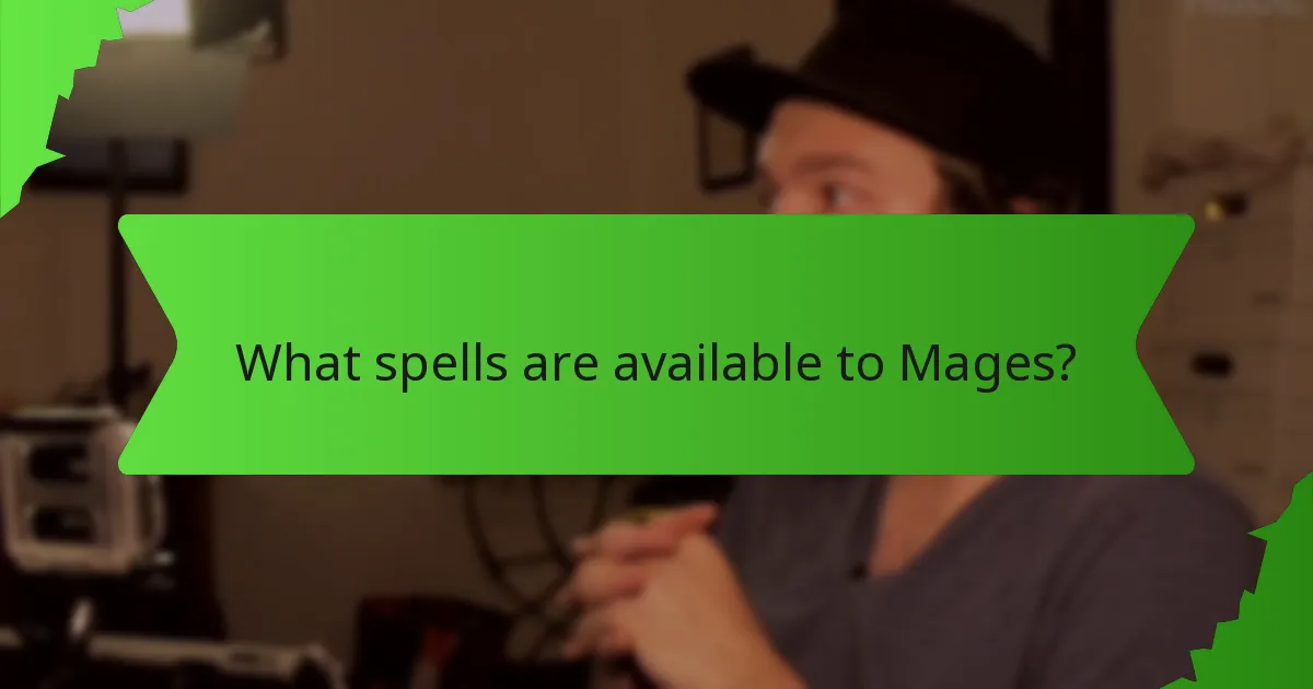 What spells are available to Mages?