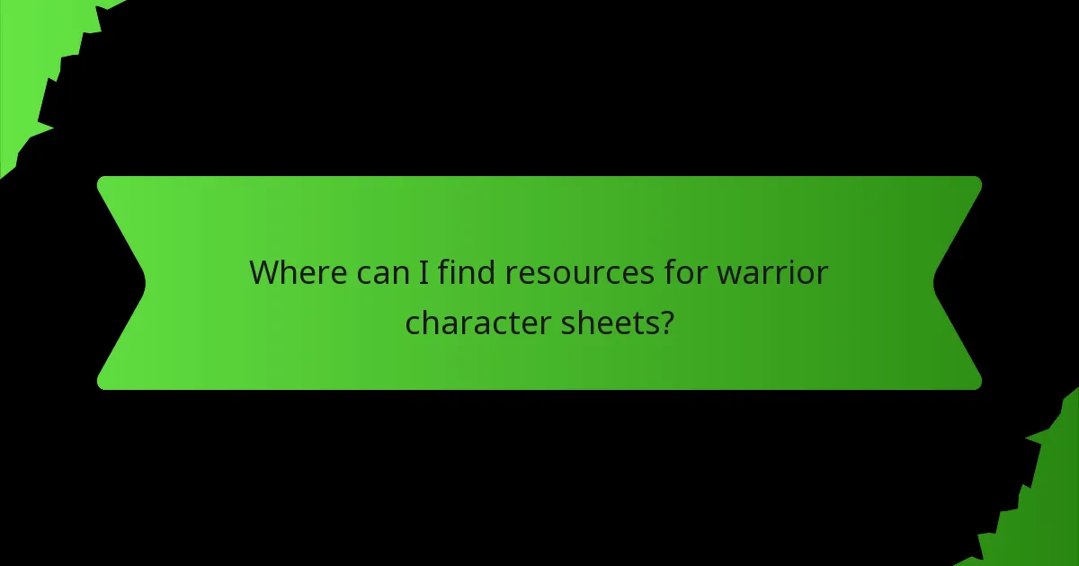 Where can I find resources for warrior character sheets?